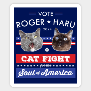 Vote Roger Haru 2024 Cat Fight for the Soul of America Magnet